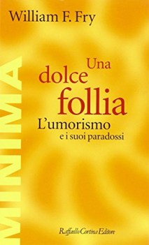 dolce follia (l\'umorismo e i suoi paradossi)