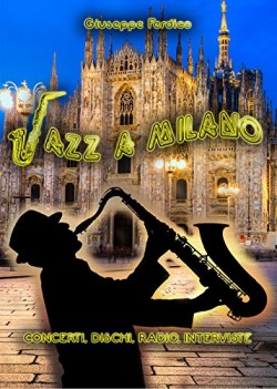 jazz a milano concerti dischi radio interviste