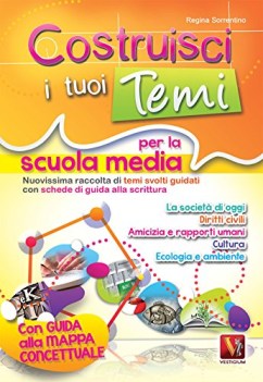 costruisci i tuoi temi nuovissima raccolta di temi x la scuola media