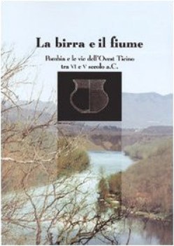 birra e il fiume pombia e le vie dellovest ticino tra vi e v seco