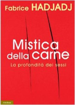 mistica della carne la profondita dei sessi