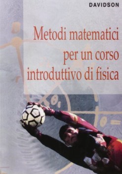 metodi matematici per un corso introduttivo di fisica