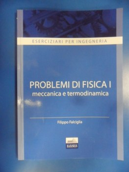 Problemi di fisica 1 meccanica e termodinamica