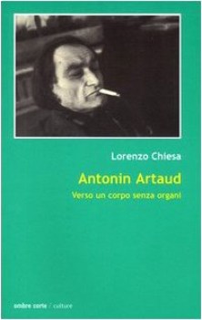 antoni artaud verso un corpo senza organi