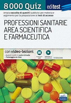 8000 quiz professioni sanitarie e area scientifica e farmaceutica (editest)