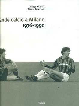 grande calcio a milano 1976 1990