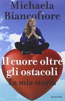 cuore oltre gli ostacoli la mia storia