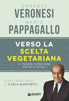 verso la scelta vegetariana il tumore si previene anche a tavola