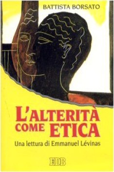 alterita come etica una lettura di emmanuel levinas