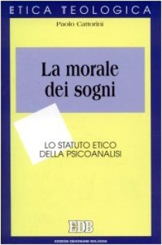 morale dei sogni lo statuto etico della psicoanalisi