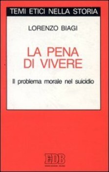 pena di vivere il problema morale nel suicidio