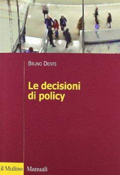 decisioni di policy come si prendono come si studiano