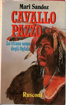 cavallo pazzo lo strano uomo degli oglala