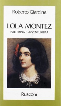 lola montez ballerina e avventuriera