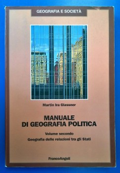 Manuale di geografia politica 2 Geografia delle relazioni fra gli stati