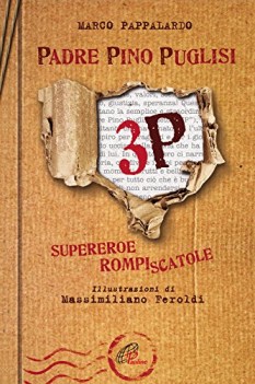 3p padre pino puglisi supereroe rompiscatole