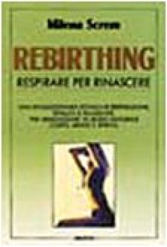 rebirthing respirare per rinascere