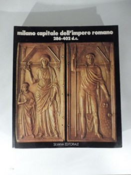 milano capitale dellimpero romano 286 402 d c