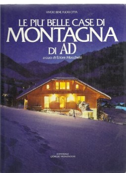 piu\' belle case di montagna di ad