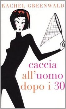 caccia all\'uomo dopo i 30