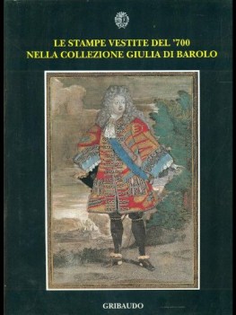 stampe vestite del \'700 nella collezione giulia di barolo