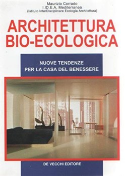 architettura bioecologica nuove tendenze per la casa del benessere