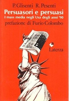 persuasori e persuasi i mass media negli usa degli anni 90