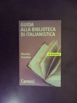 guida alla biblioteca d\'italianistica