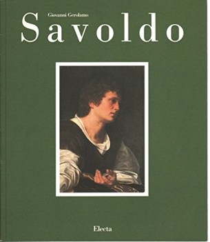 giovanni gerolamo savoldo tra foppa giorgione e caravaggio