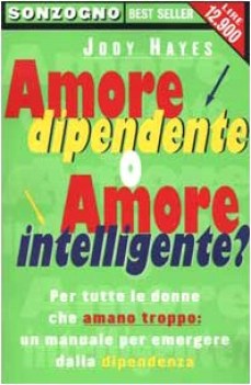 amore dipendente o amore intelligente