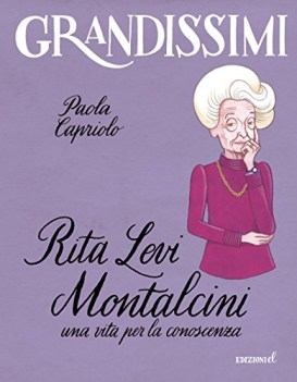 rita levi montalcini una vita per la conoscenza