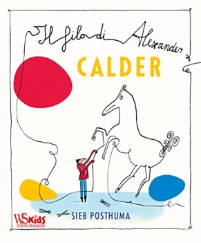 filo di alexander calder ediz illustrata