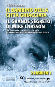 bambino della citt ghiacciata il grande segreto di mike larsson