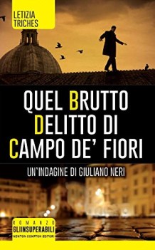 quel brutto delitto di campo de fiori unindagine di giuliano neri