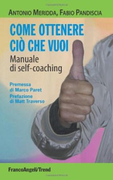 come ottenere cio che vuoi manuale di self coaching