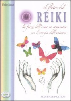 fluire del reiki la forza delluomo in comunione con lenergia del