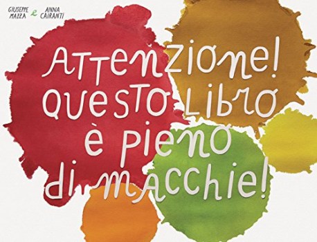 attenzione questo libro e\' pieno di macchie ediz illustrata