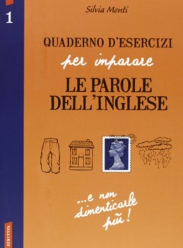 quaderno d\'esercizi per imparare le parole dell\'inglese ediz bilingue