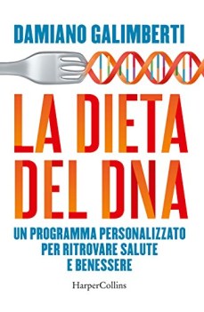 dieta del dna un programma personalizzato per ritrovare salute e b