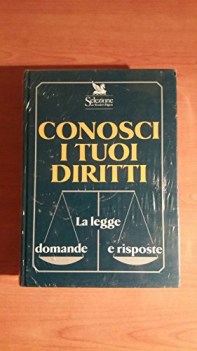 conosci i tuoi diritti la legge domande e risposte