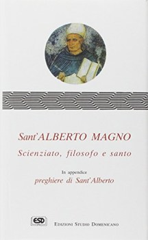 sant\'alberto magno scienziato filosofo e santo