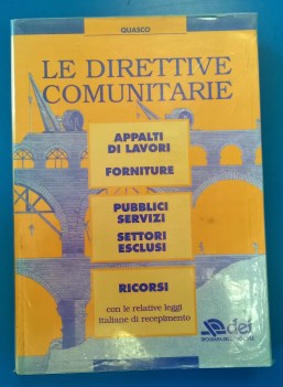 Direttive comunitarie. Appalti lavori Forniture Pubblici servizi Settori esclusi