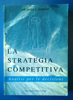 Strategia competitiva analisi per le decisioni 2ed. 1997