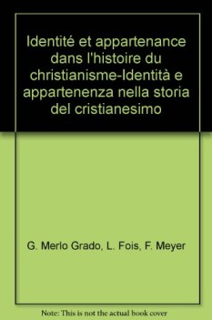 identit et appartenance dans l\'histoire du christianisme identita e appartenenz