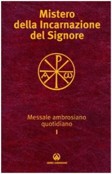 messale ambrosiano quotidiano 1 mistero della incarnazione del signore