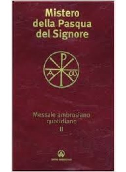 messale ambrosiano quotidiano 2 mistero della pasqua del signore