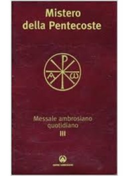 messale ambrosiano quotidiano 3 mistero della pentecoste