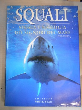 squali storia e biologia dei signori del mare