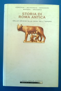 Storia di Roma antica dalle origini alla crisi dell\'Impero