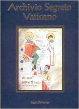 archivio segreto vaticano profilo storico e silloge documentaria